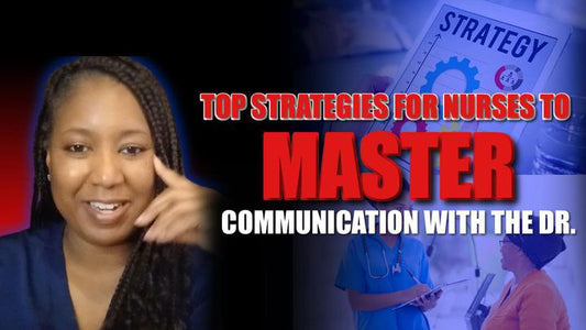 Top Strategies for Nurses to Master Communication with Physicians